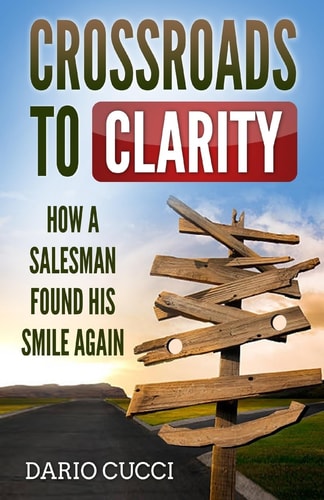 Crossroads to Clarity How a Salesman Found His Smile Again