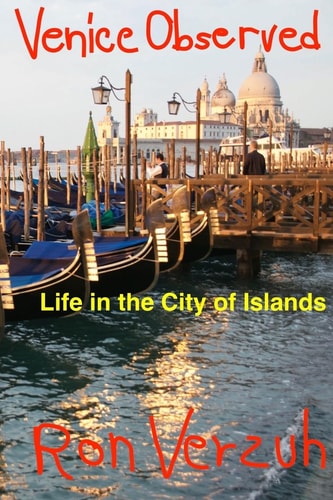 Venice Observed Everyday Life in the City of Islands