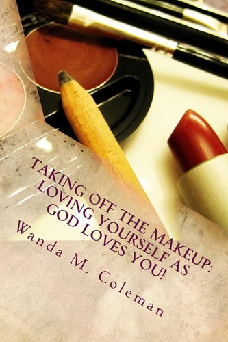 Taking Off the Makeup Loving Yourself as God Loves You