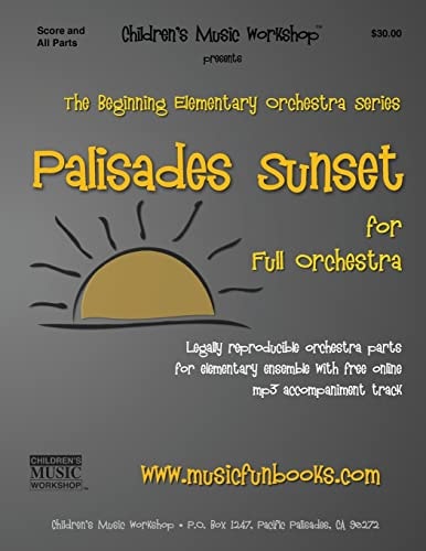 Palisades Sunset Legally Reproducible Orchestra Parts for Elementary Ensemble with Free Online Mp3 Accompaniment Track