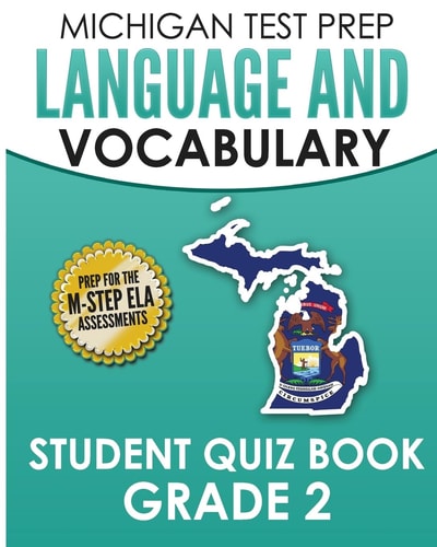 MICHIGAN TEST PREP Language and Vocabulary Student Quiz Book Grade 2 Covers Revising, Editing, Writing Conventions, Grammar, and Vocabulary