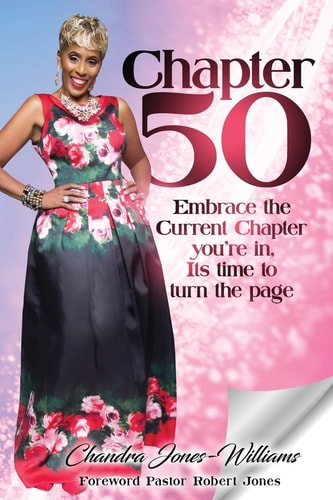 Chapter 50 Embrace the Current Chapter Your'e In. It's Time to Turn the Page