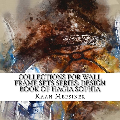 Collections for Wall Frame Sets Series Design Book of Hagia Sophia