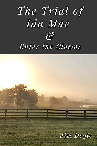 The Trial of Ida Mae & Enter The Clowns