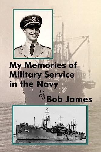 My Memories of Military Service in the Navy