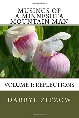Musings of a Minnesota Mountain Man Volume 1 Reflections