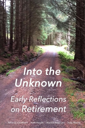 Into the Unknown : Early Reflections on Retirement