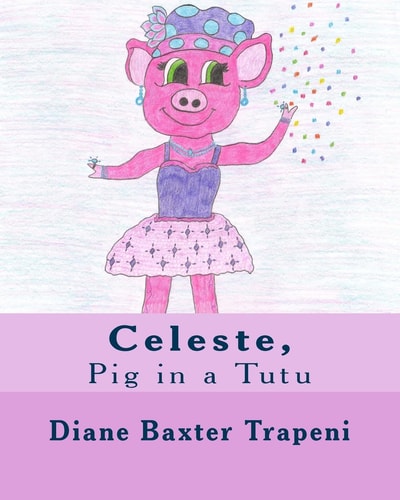 Celeste, Pig in a Tutu