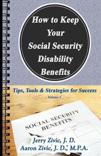 How to Keep Your Social Security Disability Benefits Tips, Tools and Strategies for Success