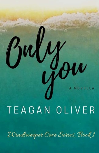 Only You A Windsweeper Cove Novel