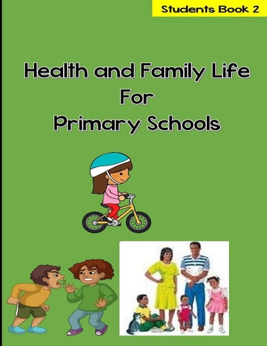 Health and Family Life for Primary Schools Grade 2