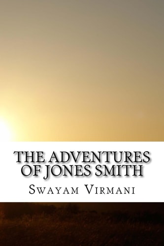 The Adventures of Jones Smith A Life of Secrets