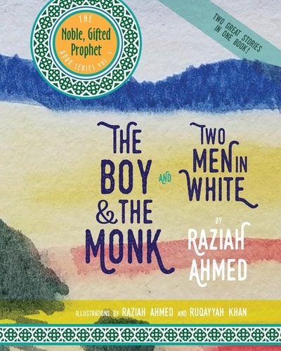 The Boy and the Monk and Two Men in White The Noble Gifted Prophet Book Series Vol. 1