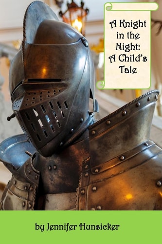 A Knight in the Night A Child's Tale