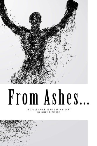 From Ashes The Fall and Rise of Gavin Cleary