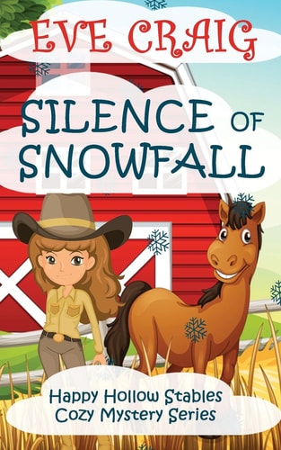 Silence of Snowfall Happy Hollow Stables Cozy Mystery Series