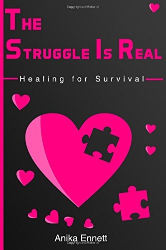 The Struggle Is Real Healing for Survival
