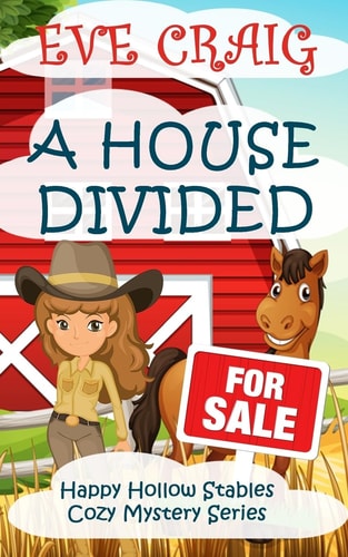 A House Divided Happy Hollow Stables Cozy Mystery Series
