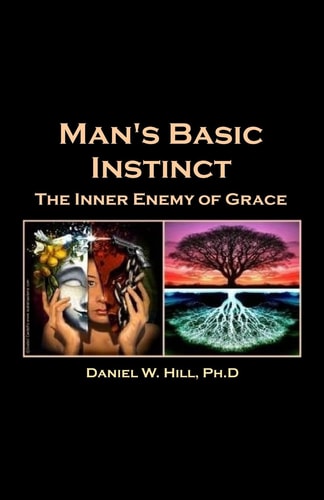 Man's Basic Instinct The Human Resistance to Grace