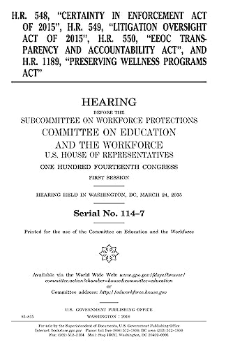 H.R. 548, "Certainty in Enforcement Act of 2015", H.R. 549, "Litigation Oversight Act of 2015", H.R. 550, "EEOC Transparency and Accountability Act", and H.R. 1189, "Preserving Wellness Programs Act"