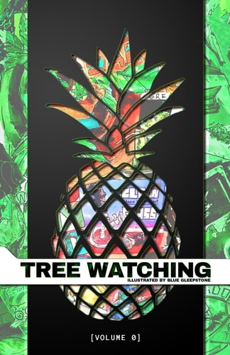 Tree Watching Vol 0.