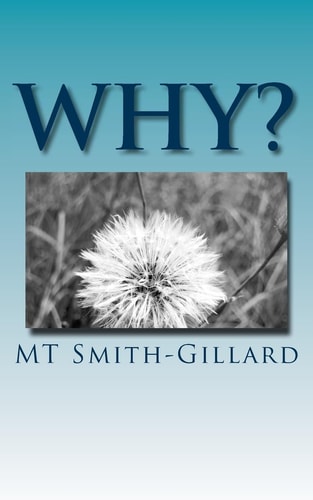 Why? Why Does My Mother Hate Me? Reminiscing on the Twists and Turns of My Life, and the Joy, in Spite of My Mother's Attempts to Make My Life Miserable.