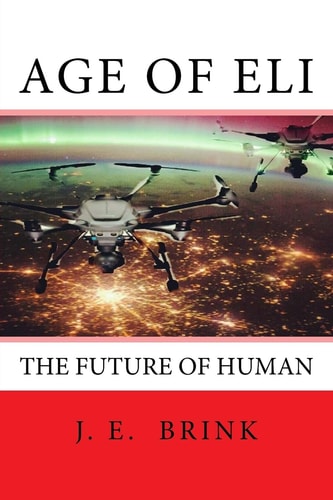 Age Of Eli The Future Of Human