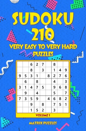 Sudoku 210 Very Easy to Very Hard Puzzles