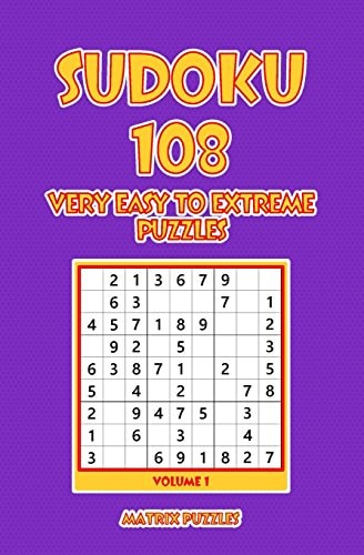 Sudoku 108 Very Easy to Extreme Puzzles