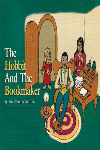 The Hobbit And The Bookmaker A Bedtime Fairy Tale for Children of All Ages