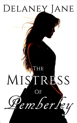 The Mistress of Pemberley An Erotic Pride and Prejudice Sequel