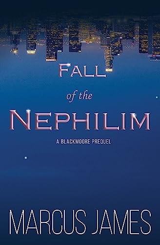 Fall of the Nephilim A Blackmoore Prequel