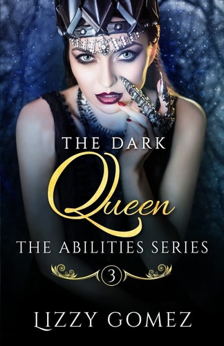 The Dark Queen The Abilities Series Book 3