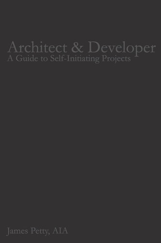 Architect & Developer A Guide to Self-Initiating Projects