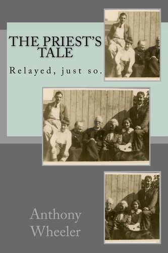 The Priest's Tale Relayed, Just So.