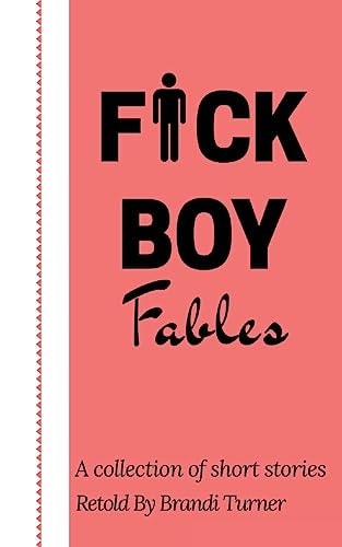 F*ck Boy Fables