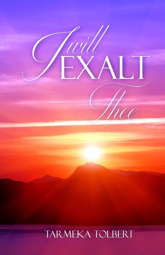 I Will Exailt Thee
