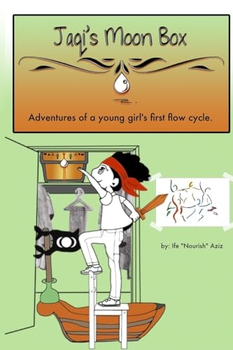 Jaqi's Moon Box Adventures of a Young Girl's First Flow Cycle.