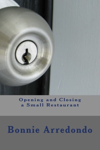 Opening and Closing a Small Restaurant