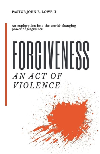 Forgiveness An Act of Violence
