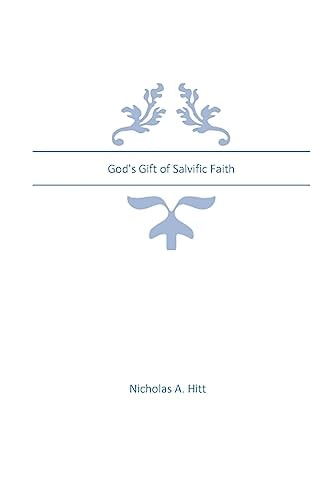 God's Gift of Salvific Faith