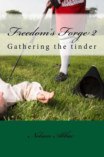 Freedom's Forge 2, Gathering the Tinder