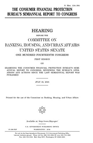 The Consumer Financial Protection Bureau's Semiannual Report to Congress