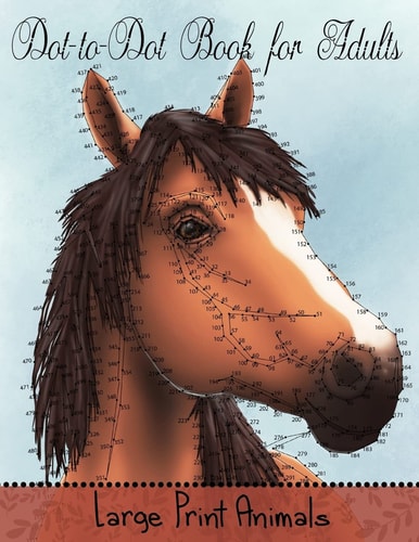 Dot to Dot Book for Adults: Large Print Animals Easy to Read Connect the Dots Puzzles