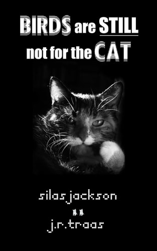 Birds Are Still Not for the Cat