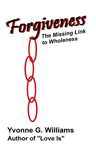Forgiveness The Missing Link to Wholeness