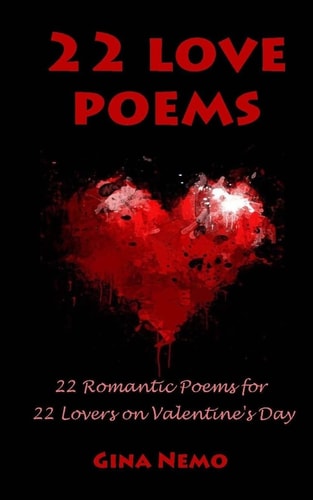 22 Love Poems 22 Romantic Poems for 22 Lovers on Valentine's Day