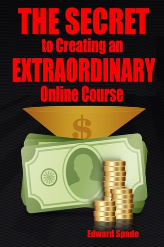 The SECRET to Creating an EXTRAORDINARY Online Course