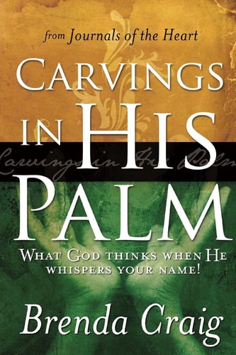 Carvings in His Palm What God Thinks When He Whispers Your Name