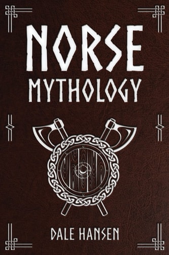Norse Mythology Tales of Norse Gods, Heroes, Beliefs, Rituals and the Viking Legacy